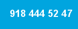 918 444 52 47 918 444 52 47